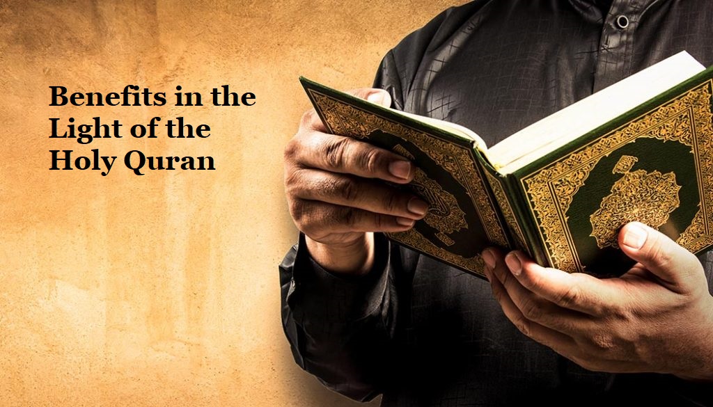 Benefits in the Light of the Holy Quran